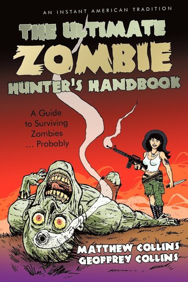 Matthew Collins, Co Matthew Collins and Geoffrey Collins - Ultimate Zombie Hunter's Handbook, Häftad