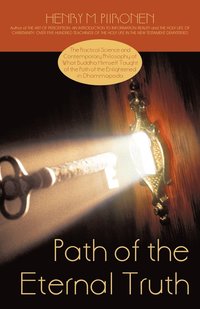 bokomslag Path of the Eternal Truth: The Practical Science and Contemporary Philosophy of What Buddha Himself Taught of the Path of the Enlightened in Dhammapad