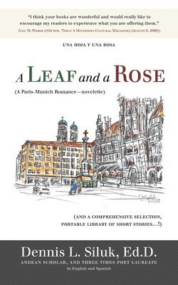 Dennis L Siluk Ed D, Dennis L. Siluk Ed D., Dennis L. Siluk Ed.D., Dennis L. Siluk Ed. D. - Leaf and a Rose (A Paris-Munich Romance-Novelette), Häftad