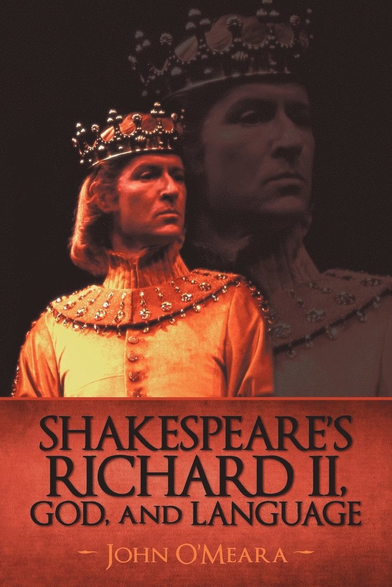 Shakespeare's Richard II, God, and Language 1