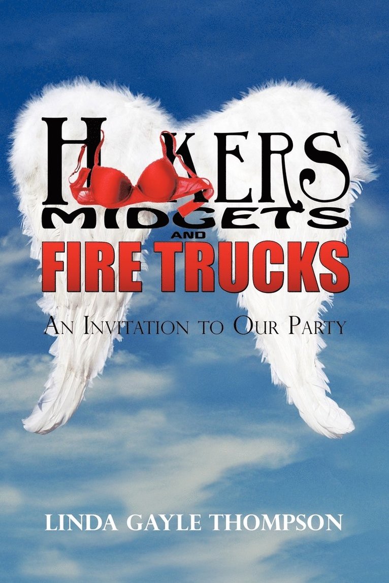 Hookers, Midgets, and Fire Trucks 1