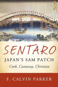 bokomslag Sentaro, Japan's Sam Patch