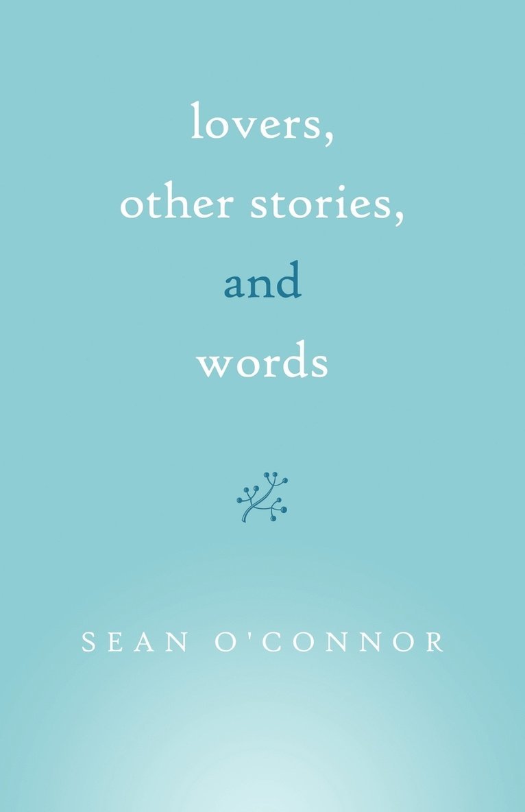 Lovers, Other Stories, and Words 1