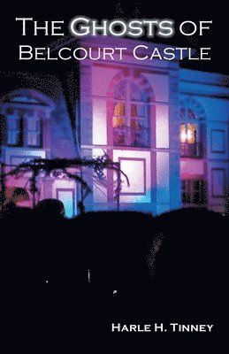 bokomslag Ghosts of Belcourt Castle