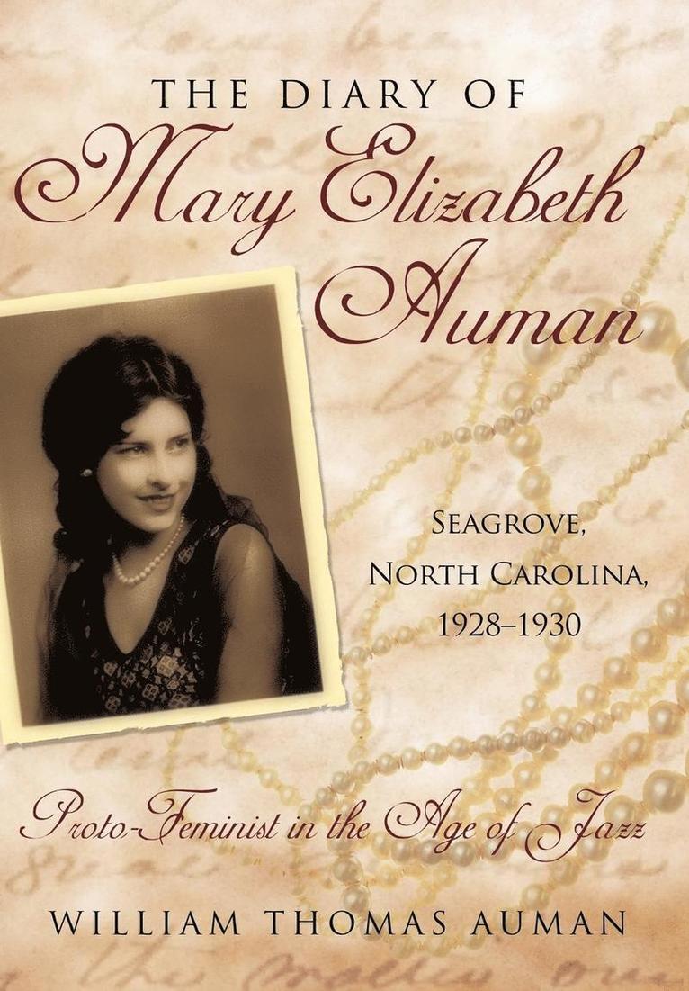 The Diary of Mary Elizabeth Auman, Seagrove, North Carolina, 1928-1930 1