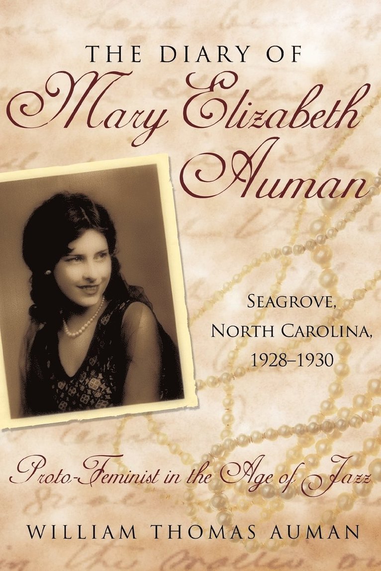 The Diary of Mary Elizabeth Auman, Seagrove, North Carolina, 1928-1930 1