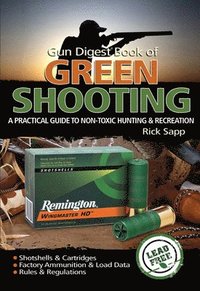 bokomslag The Gun Digest Book of Green Shooting