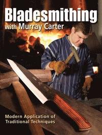 bokomslag Bladesmithing with Murray Carter