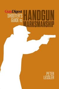 bokomslag Gun Digest Shooter's Guide to Handgun Marksmanship