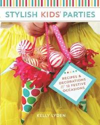 bokomslag Stylish Kids' Parties