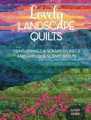 Lovely Landscape Quilts 1