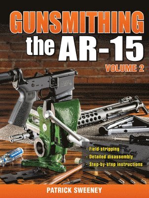 Gunsmithing the AR-15 Volume 2 1