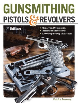 GUNSMITHING PISTOLS & REVOLVER
