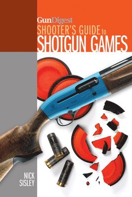 bokomslag Gun Digest Shooter's Guide to Shotgun Games