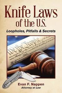 bokomslag Knife Laws of the U.S.: Loopholes, Pitfalls & Secrets