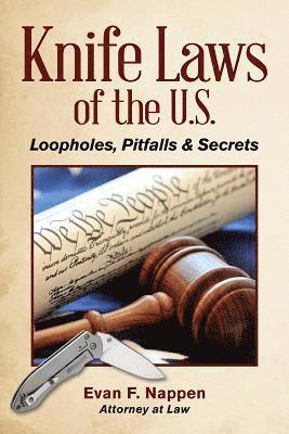 bokomslag Knife Laws of the U.S.: Loopholes, Pitfalls & Secrets