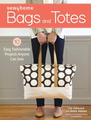 Liz Johnson, Anne Adams - Sew4Home Bags and Totes, Häftad