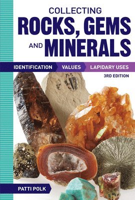 Collecting Rocks, Gems and Minerals 1