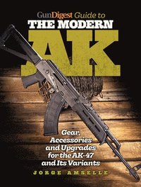 bokomslag Gun Digest Guide to the Modern AK