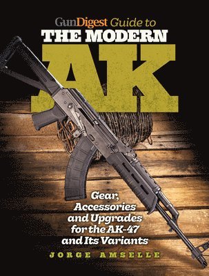 Gun Digest Guide to the Modern AK 1