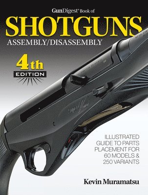 Gun Digest Book of Shotguns Assembly/Disassembly 1