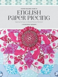 bokomslag Flossie Teacakes' Guide to English Paper Piecing