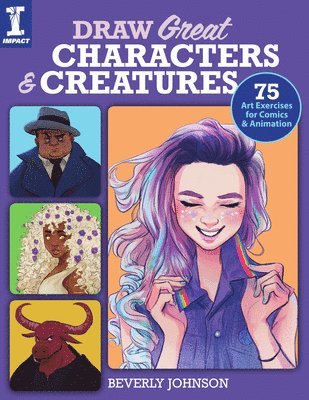bokomslag Draw Great Characters and Creatures: 75 Art Exercises for Comics and Animation