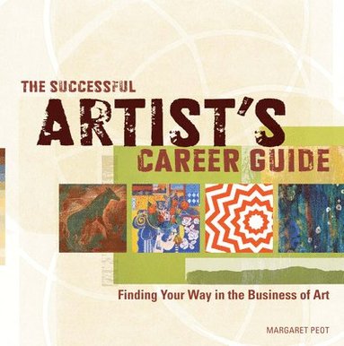 bokomslag The Successful Artist's Career Guide