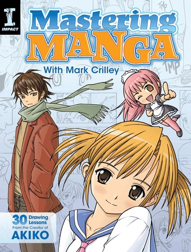 Mark Crilley - Mastering Manga with Mark Crilley, Häftad
