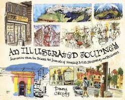 bokomslag An Illustrated Journey: Inspiration from the Private Art Journals of Traveling Artists, Illustrators and Designers
