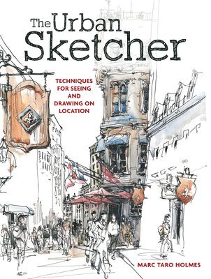 Marc Taro Holmes - Urban Sketcher, Häftad