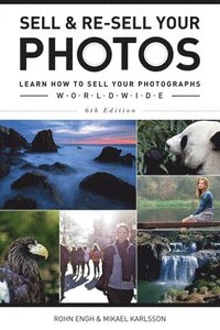 bokomslag Sell & Re-Sell Your Photos: Learn How to Sell Your Photographs Worldwide