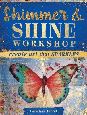 Shimmer & shine workshop - create art that sparkles