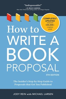 Michael Larsen, Jody Rein - How to Write a Book Proposal, Häftad