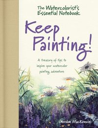 bokomslag The Watercolorist's Essential Notebook - Keep Painting!