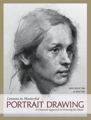 bokomslag Lessons in Masterful Portrait Drawing