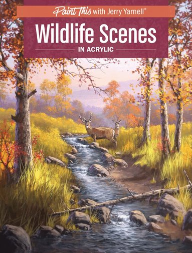 Jerry Yarnell - Wildlife Scenes in Acrylic, Häftad