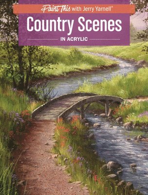 Jerry Yarnell - Country Scenes in Acrylic, Häftad