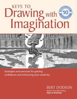Bert Dodson - Keys to Drawing with Imagination, Häftad