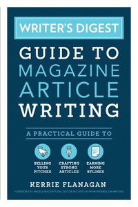 bokomslag Writer's Digest Guide to Magazine Article Writing
