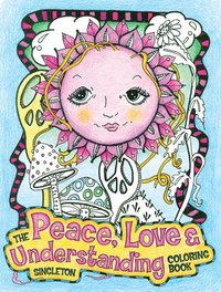 bokomslag The Peace, Love and Understanding Coloring Book