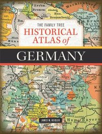 bokomslag The Family Tree Historical Atlas of Germany