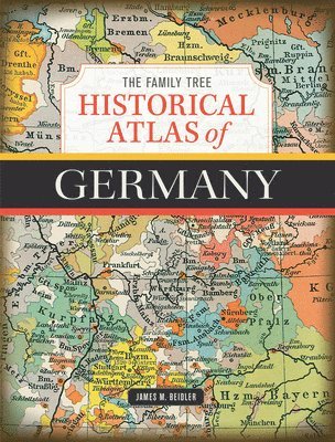 The Family Tree Historical Atlas of Germany 1