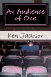 An Audience of One 1