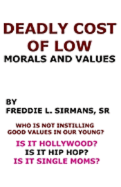 bokomslag Deadly Cost Of Low Morals And Values