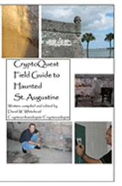 Cryptoquest Field Guide To Haunted St. Augustine 1