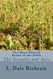 bokomslag The Most Blessed Books of the Bible: The Gospels and Acts