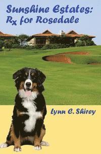 Lynn C. Shirey - Sunshine Estates: Rx For Rosedale, Häftad