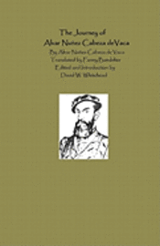 Fanny Bandelier, David W. Whitehead - The Journey Of Alvar Nunez Cabeza De Vaca, Häftad. Tillgänglighet: Lägg i varukorg