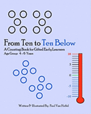 bokomslag From Ten To Ten Below: A Counting Book For Gifted Early Learners